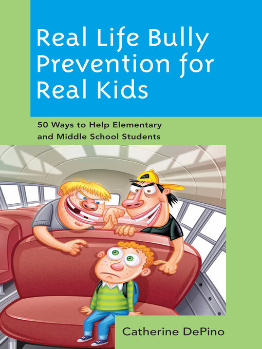 Title details for Real Life Bully Prevention for Real Kids by Catherine DePino - Wait list